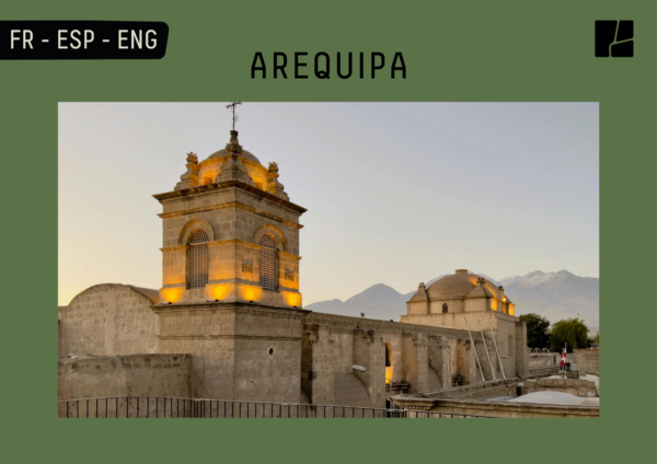 Guide pratique - Arequipa à pied